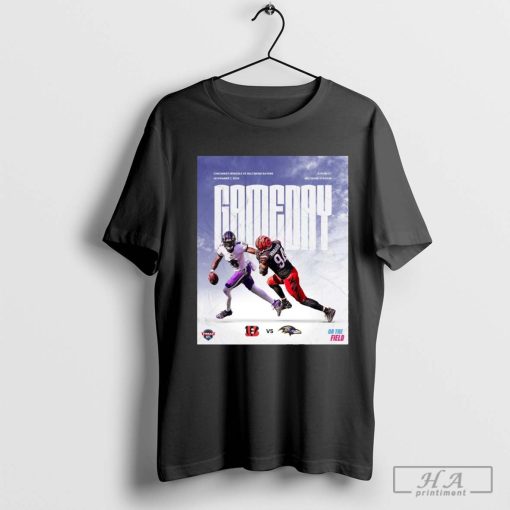 Gameday Cincinnati Bengals vs. Baltimore Ravens Nov 7-2024 On The Field T-shirt