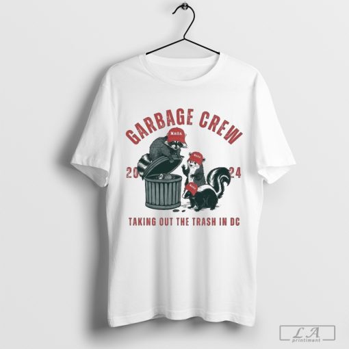 Garbage Crew Shirt Taking Out The Trash Republican Maga Trump 2024 Shirt