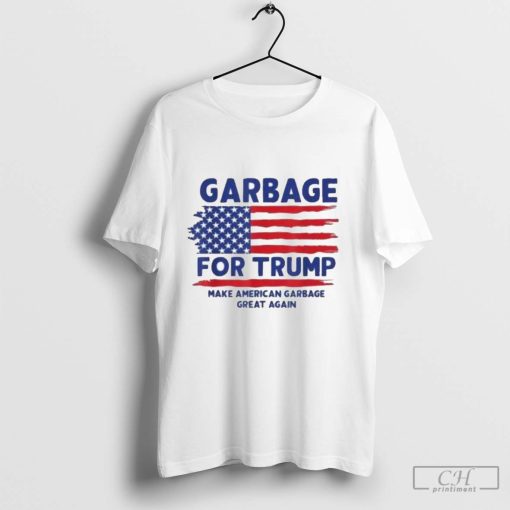 Garbage For Trump 2024 USA Flag Make American Garbage Great Again Shirt