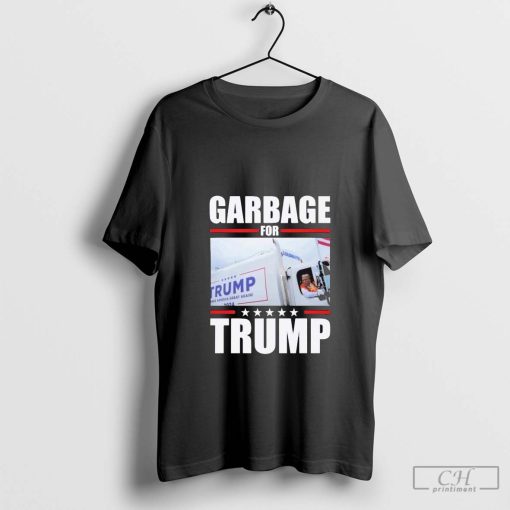 Garbage For Trump Make America Great Again 24 Shirt