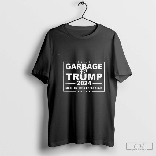 Garbage for Trump 2024 make America great again shirt