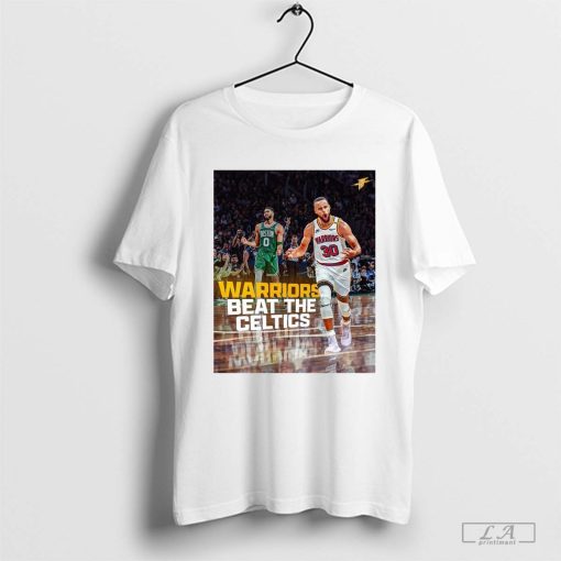 Golden State Warriors vs. Boston Celtics Warriors Beat The Celtics Poster t-shirt