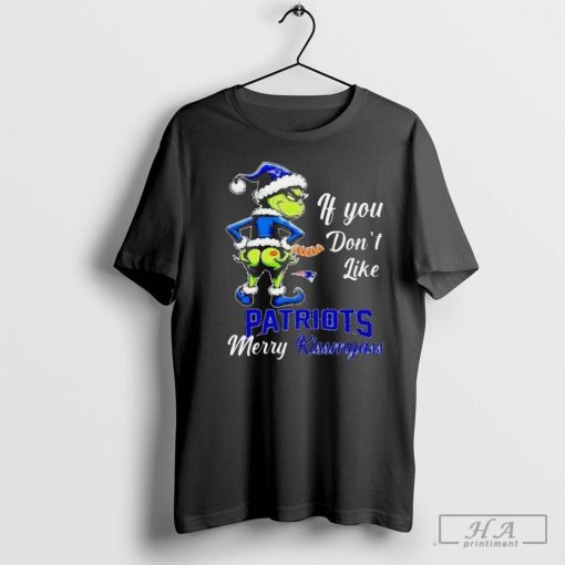 Grinch If You Don’t Like Patriots Merry Kiss My Ass Christmas Shirt