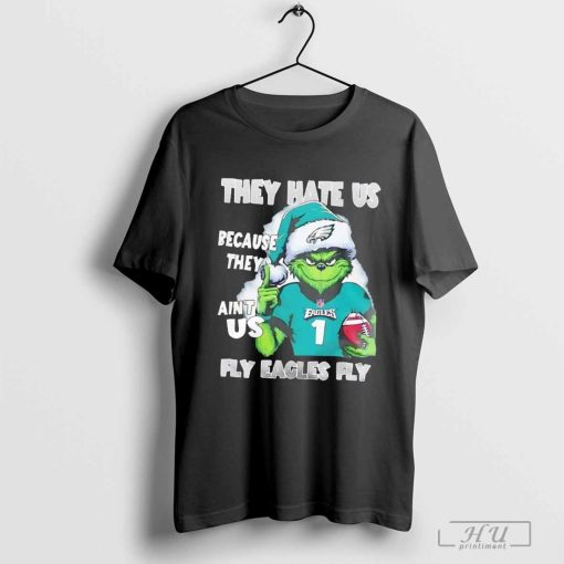 Grinch Philadelphia Eagles they hate us because they’re ain’t us fly Eagles fly shirt