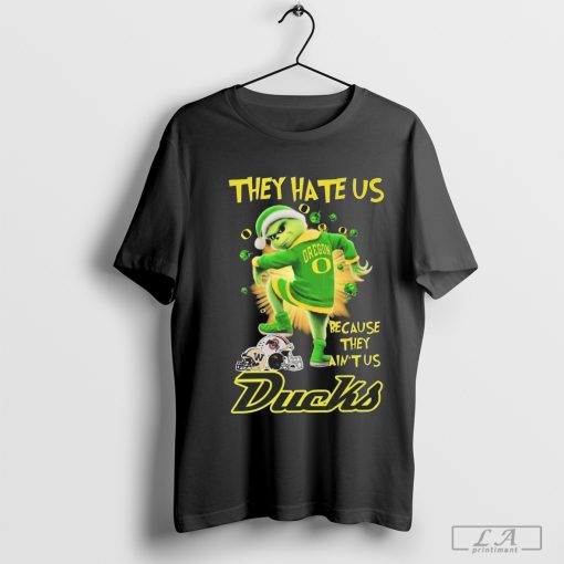 Grinch x They Hate Us Because They Ain’t Us Oregon Ducks 2024 Shirt