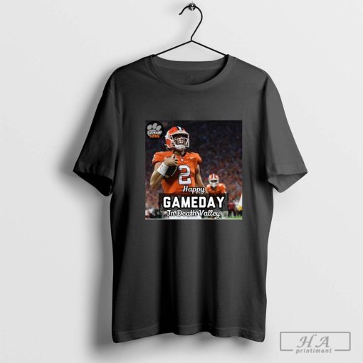 Happy Gameday In Death Valley Clemson Fans Shirt