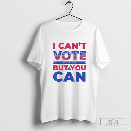 I can’t vote but you can usa shirt