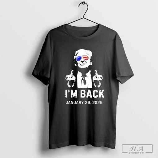 I’m Back January 20, 2025 Donald Trump Victory Inauguration Election T-Shirt