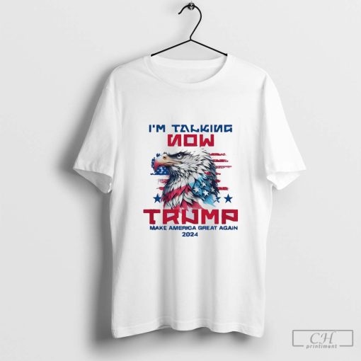 I’m Talking Now Trump Shirt, Trump Debate 2024 Elect T Shirt