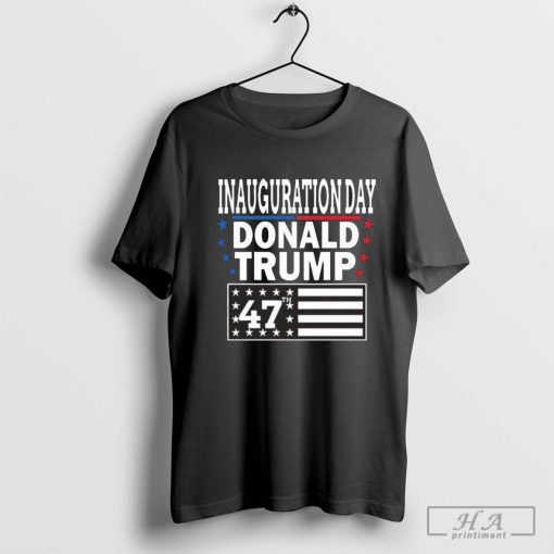 Inauguration Day Donald Trump 47 2024 Shirt