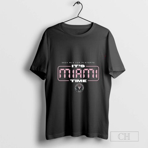 Inter Miami CF it’s Miami time 2024 MLS Cup Playoffs T-shirt