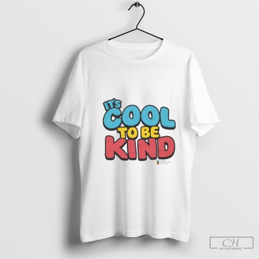 It's Cool To Be Kind T-Shirt