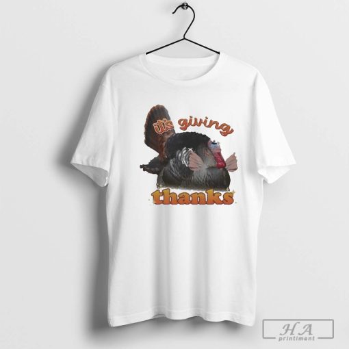 It’s Giving Thanks Turkey Thanksgiving Snazzyseagull T-shirt