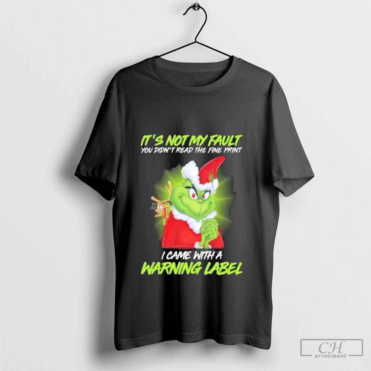 It’s Not My Fault You Didn’t Read The Fine Print Grinch I Came With A Warning Label Christmas 2024 Shirt