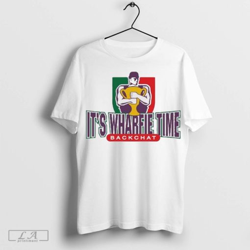 It’s Wharfie Time Backchat 2024 t-shirt