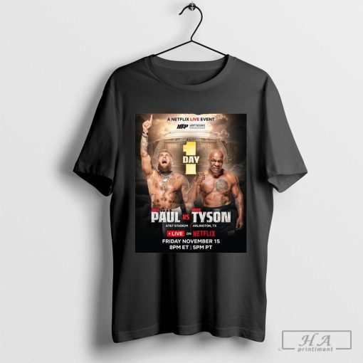 Jake Paul Vs Mike Tyson AT&T Stadium Arlington TX Friday Nov 15 1 Day T-shirt