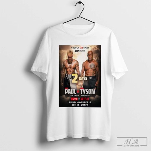 Jake Paul Vs Mike Tyson Arlington, Tx November 15 2024 2 Days T-shirt