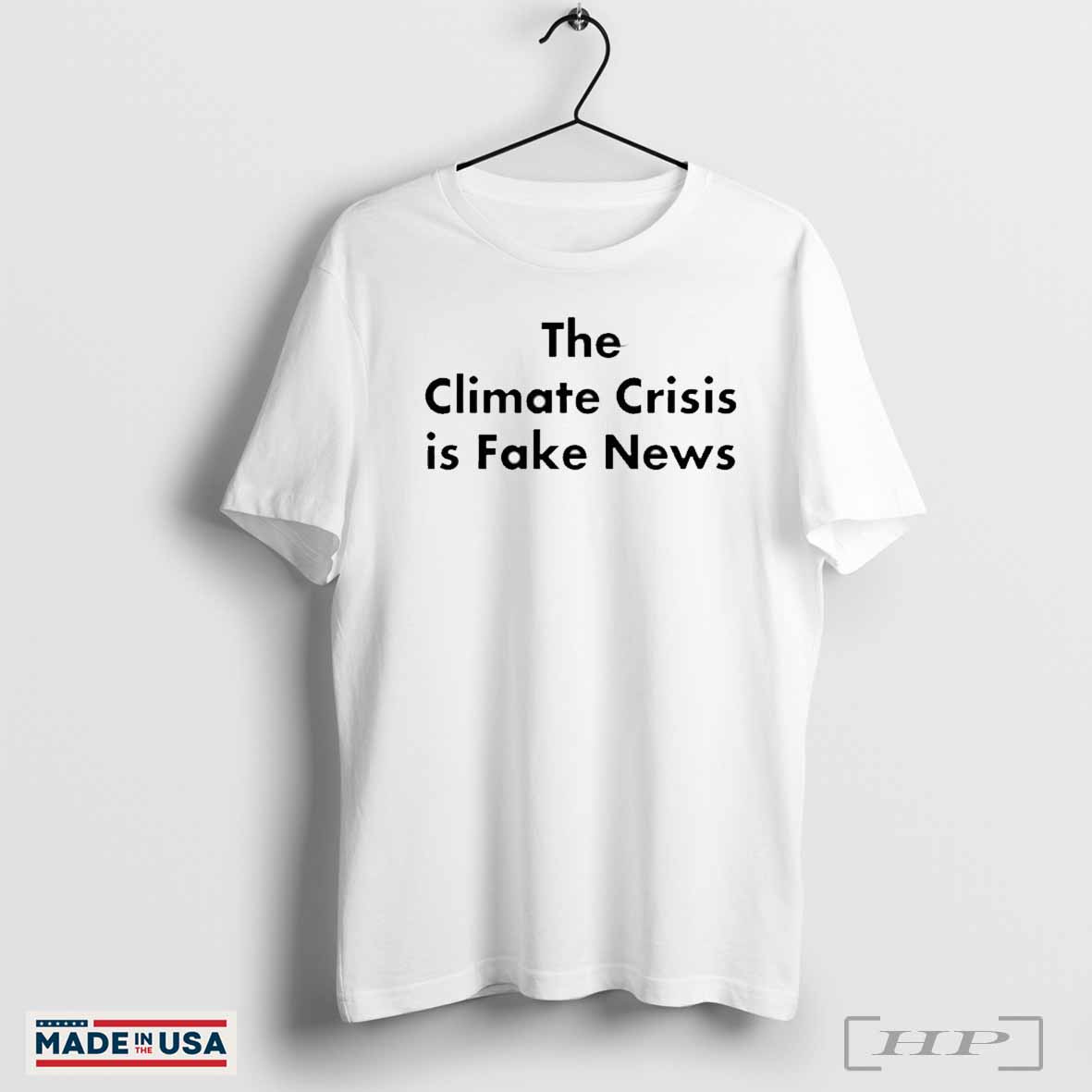 John Shewchuk the climate crisis is fake news shirt
