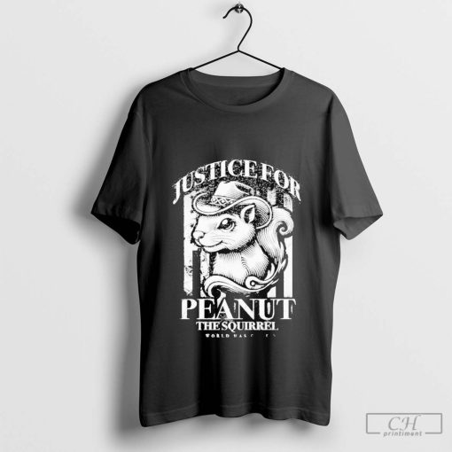 Justice For Peanut The Squirrel This World Has Gone Nuts 2024 Shirt