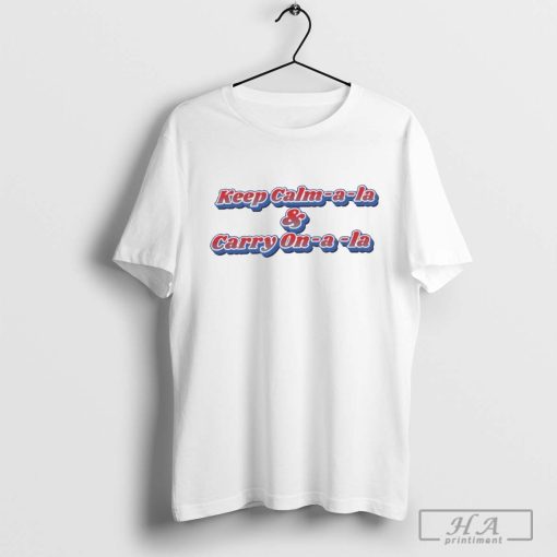 Keep Calm-A-La and Carry On-A-La Kamala Harris Inspired Gradient Shirt