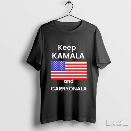 Keep Kamala And Carry Onala Flag USA Shirt