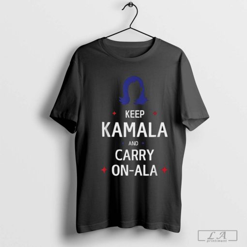 Keep Kamala and Carry On Ala T Shirt