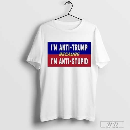 Lakota Man I'm Anti-Trump Because I'm Anti-Stupid 2024 Shirt