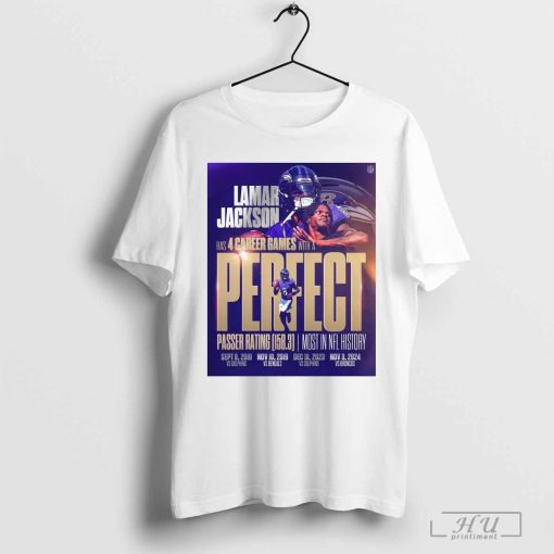 Lamar Jackson Has 4 Career Games With A Perfect Passer Rating Mosi In NFL History Baltimore Ravens Poster t-shirt