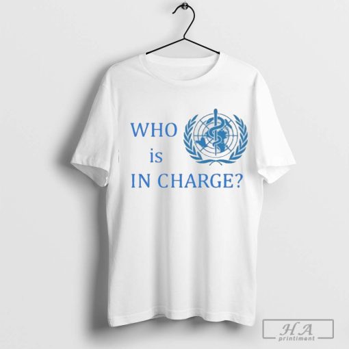 Liz Churchill Wearing Who Is In Charge shirt