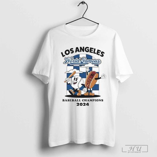 Los Angeles Dodgers World Famous Baseball Champions Hotdog 2024 T-shirt