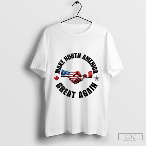 Make North America Great Again Bella America And Canada T-shirt