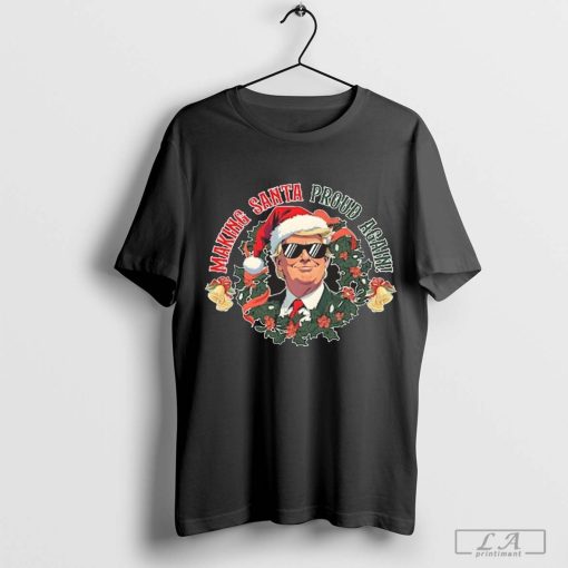 Making Santa Proud Again Funny Election Shirt