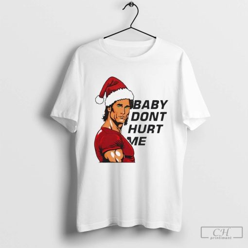 Mikeohearn Santa Baby Dont Hurt Me Shirt