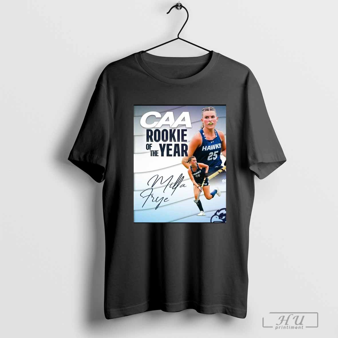 Milla Frye The 2024 Caa Field Hockey Rookie Of The Year Signature Poster T Shirt