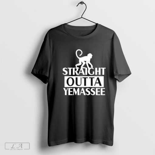 Monkey Straight Outta Yemassee Shirt