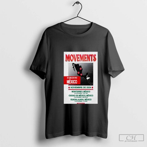 Movements Nov 20-23 2024 Mexico Tour Poster Shirt