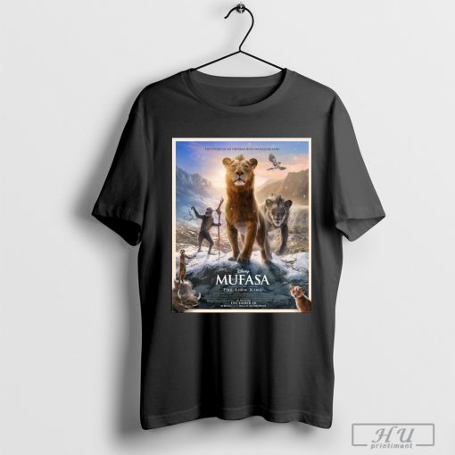 Mufasa The Lion King December 20 The Story Of An Orphan Who Would Be King Poster t-shirt