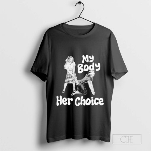 My Body Her Choice (Women’s Version) T-Shirt