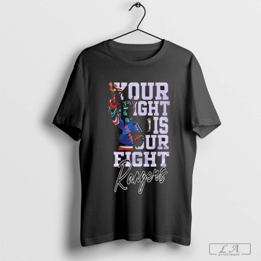 New York Rangers Hockey Fights Cancer Your Fight is Our Fight Shirt