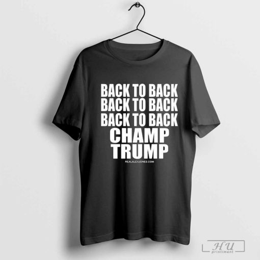 Alex Jones Back To Back Champ Trump Shirt