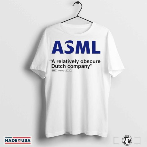 Official Asml A Relatively Obscure Dutch Company BBC News Shirts