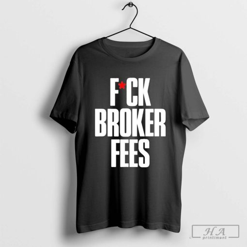 Official Chi Ossé Fare Fuck Broker Fees New 2024 T-shirt