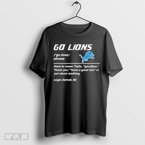 Official Go Lions Phrase Origin Detroit 2024 T-Shirt