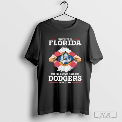 Official I live in Florida but i’ll always have the Los Angeles Dodgers in My DNA Shirt