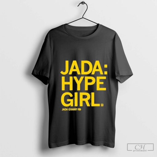 Official Jada Hype Girl Jada Gyamfi Shirt