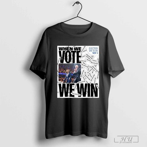 Kamala Walz When We Vote We Win 2024 Shirt