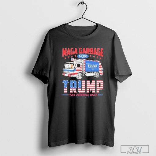 Maga Garbage For Trump Take America Back Shirt