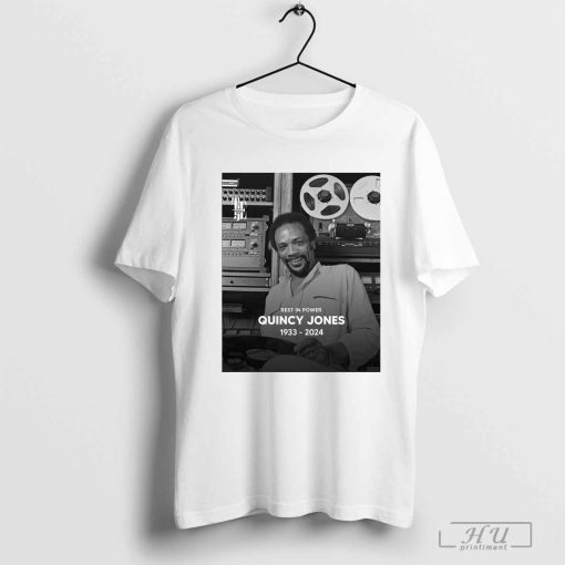 Official Rest In Power Quincy Jones 1933-2024 Shirt