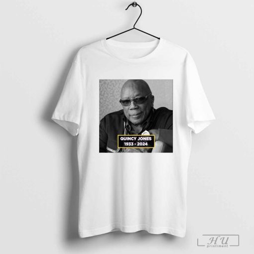 Official Rip Quincy Jones 1933-2024 Shirt