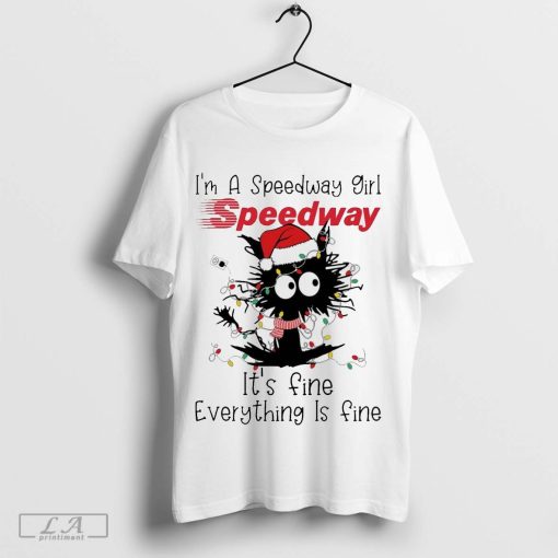 Official Santa black Cat I’m a Speedway girl it’s fine everything is fine shirt